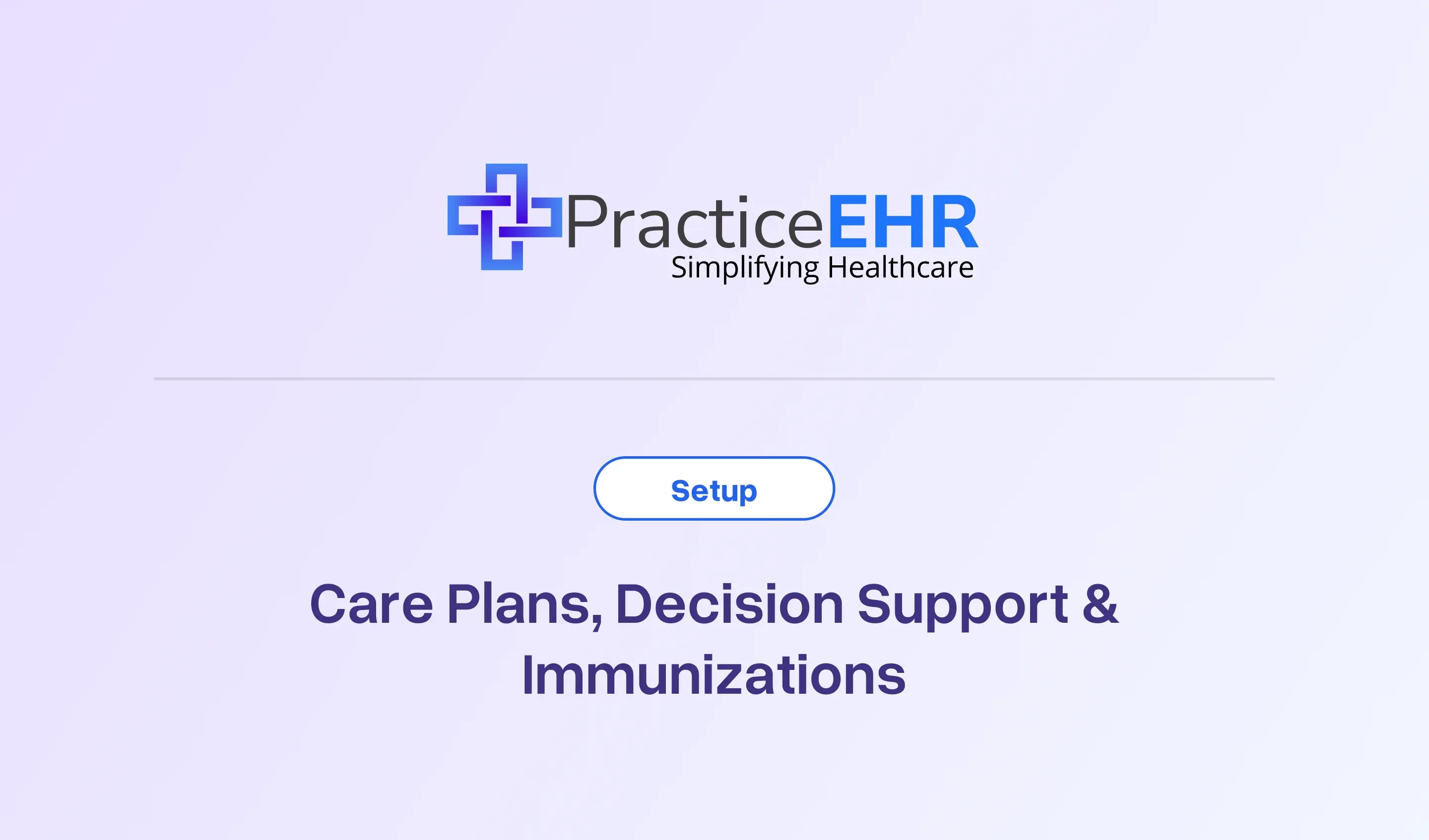 Care Plans, Decision Support & Immunizations