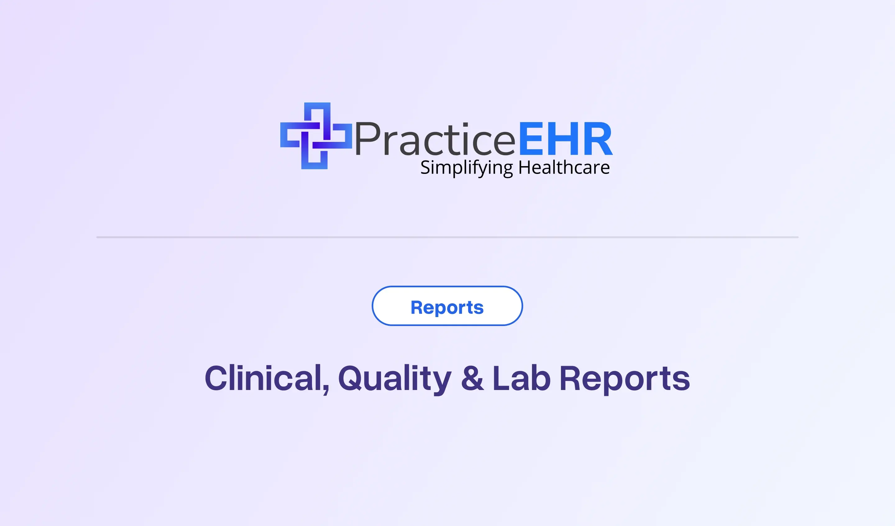 Clinical, Quality & Lab Reports