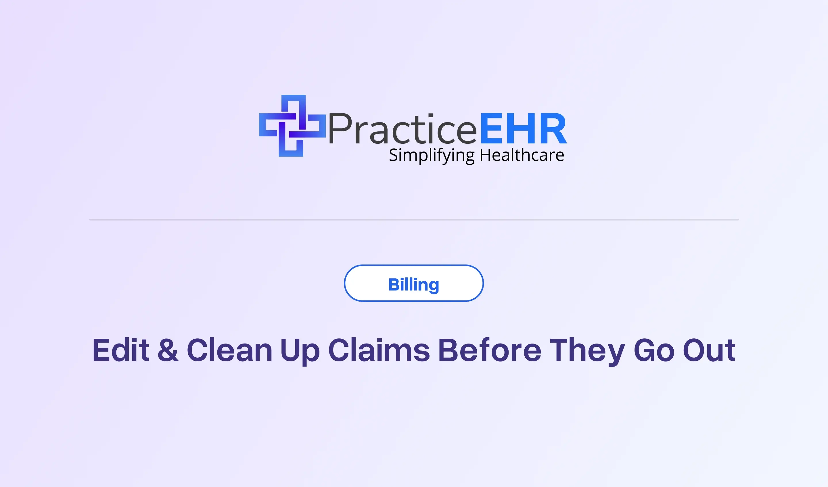 Edit & Clean Up Claims Before They Go Out