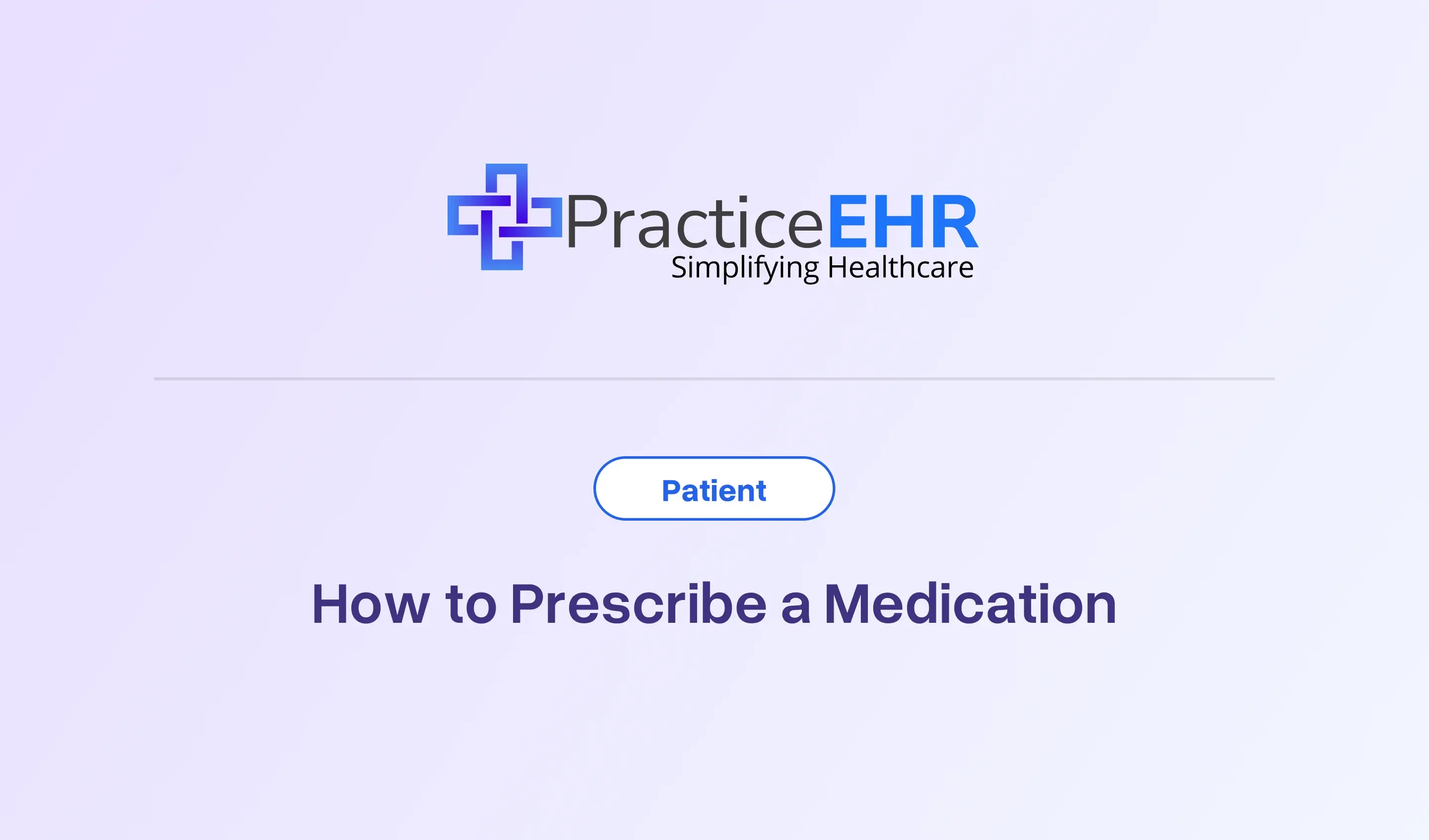 How to Prescribe a Medication