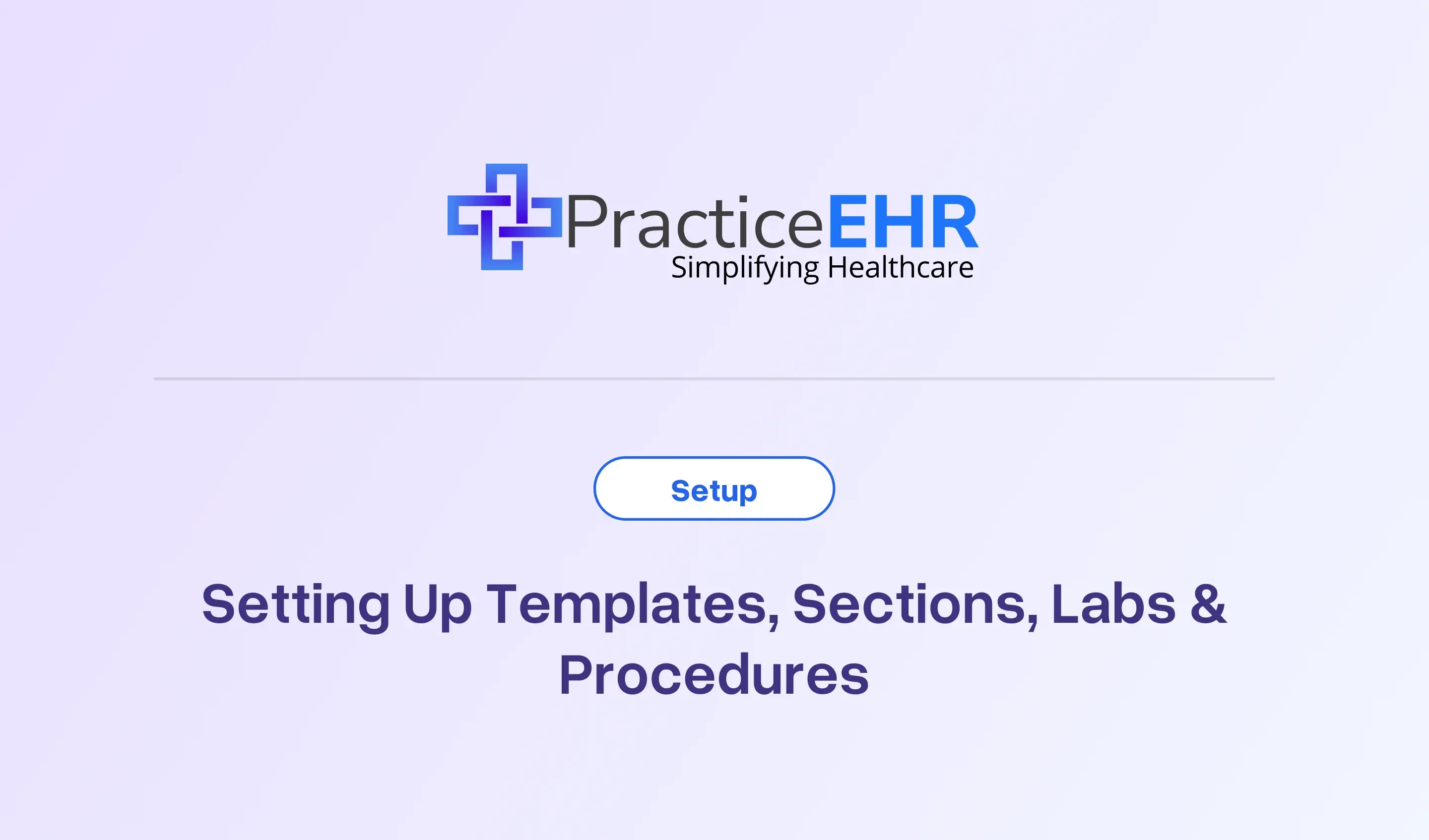 Setting Up Templates, Sections, Labs & Procedures