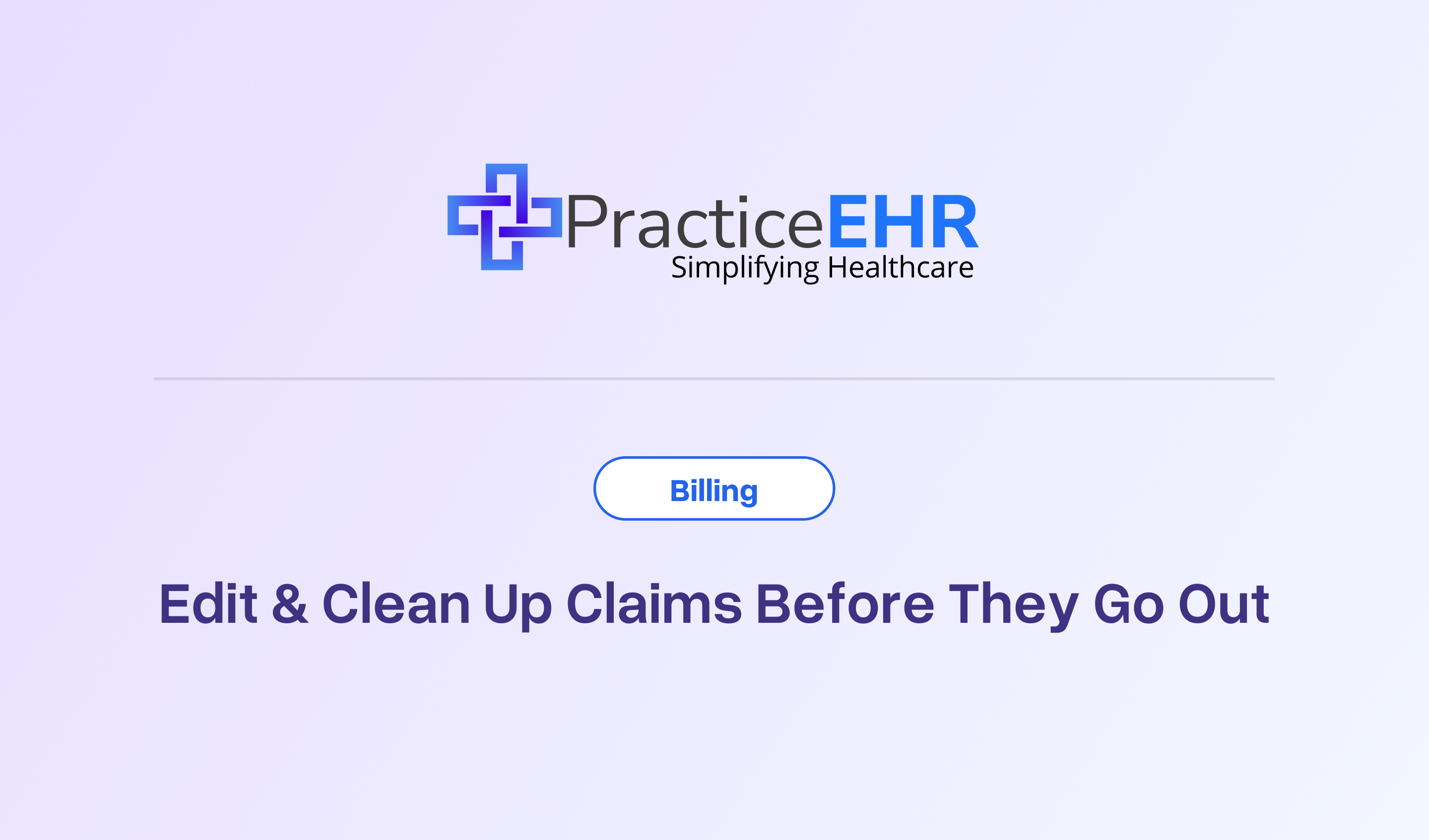Edit & Clean Up Claims Before They Go Out