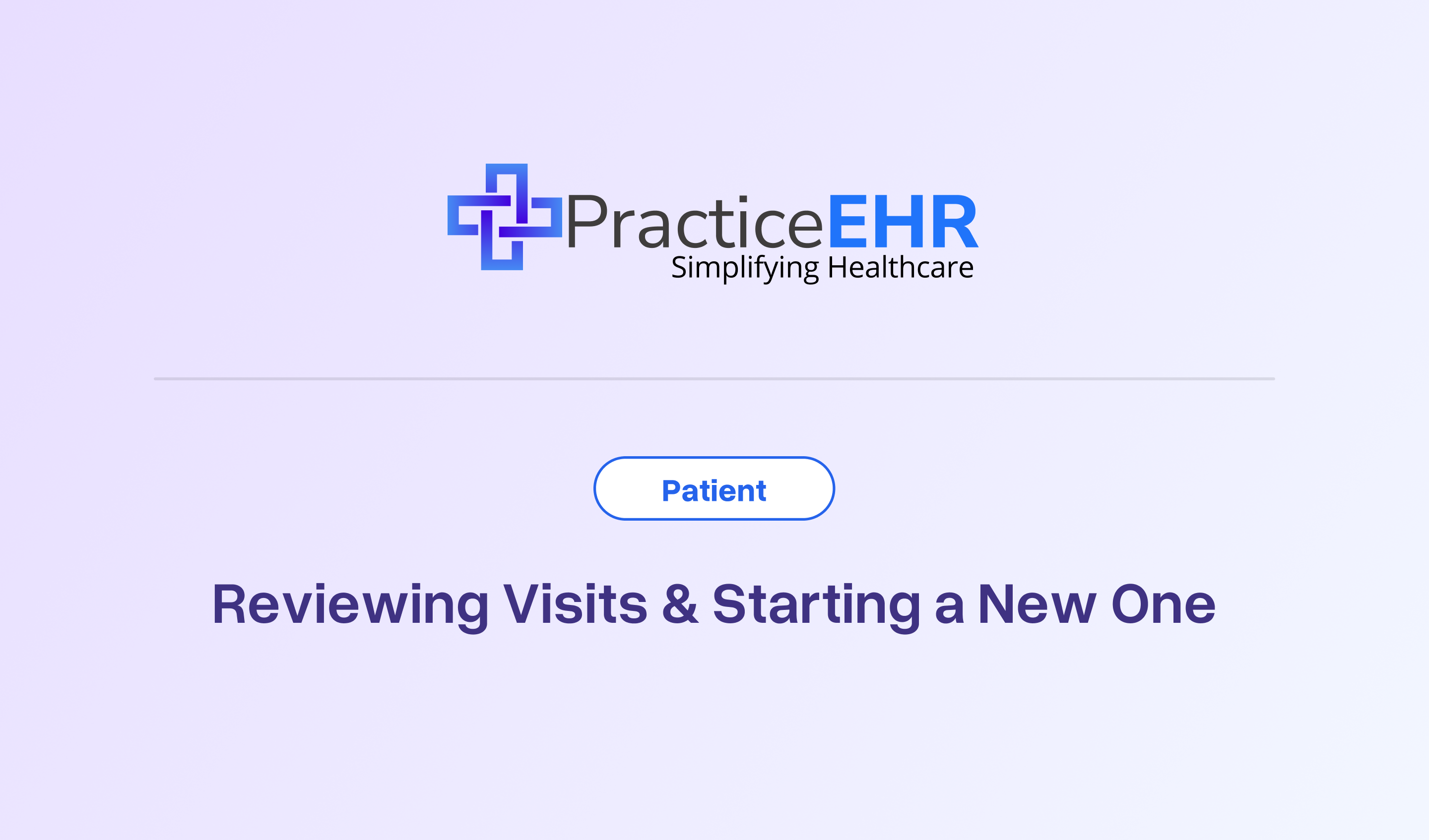 Reviewing Visits & Starting a New One-1