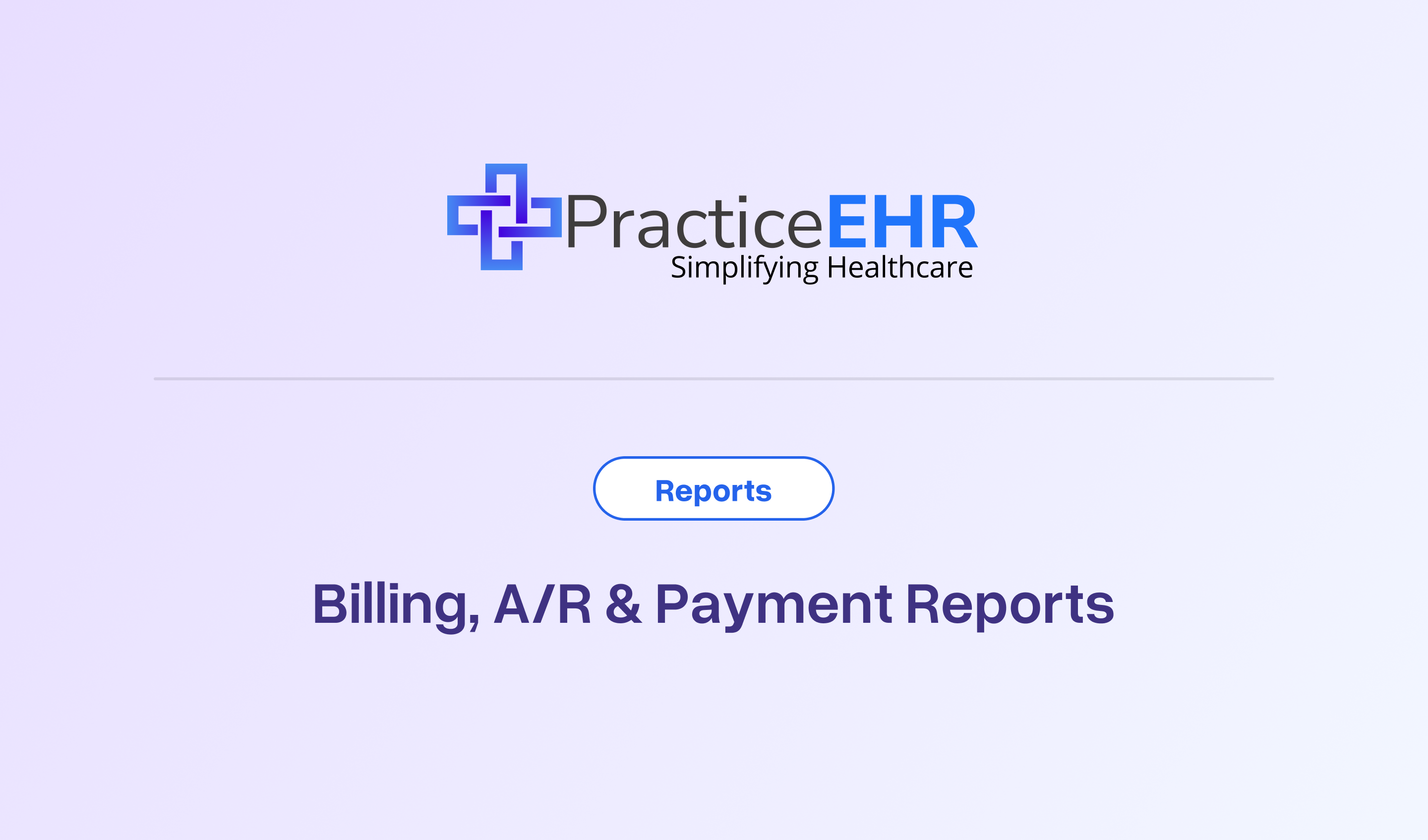 Billing, AR & Payment Reports
