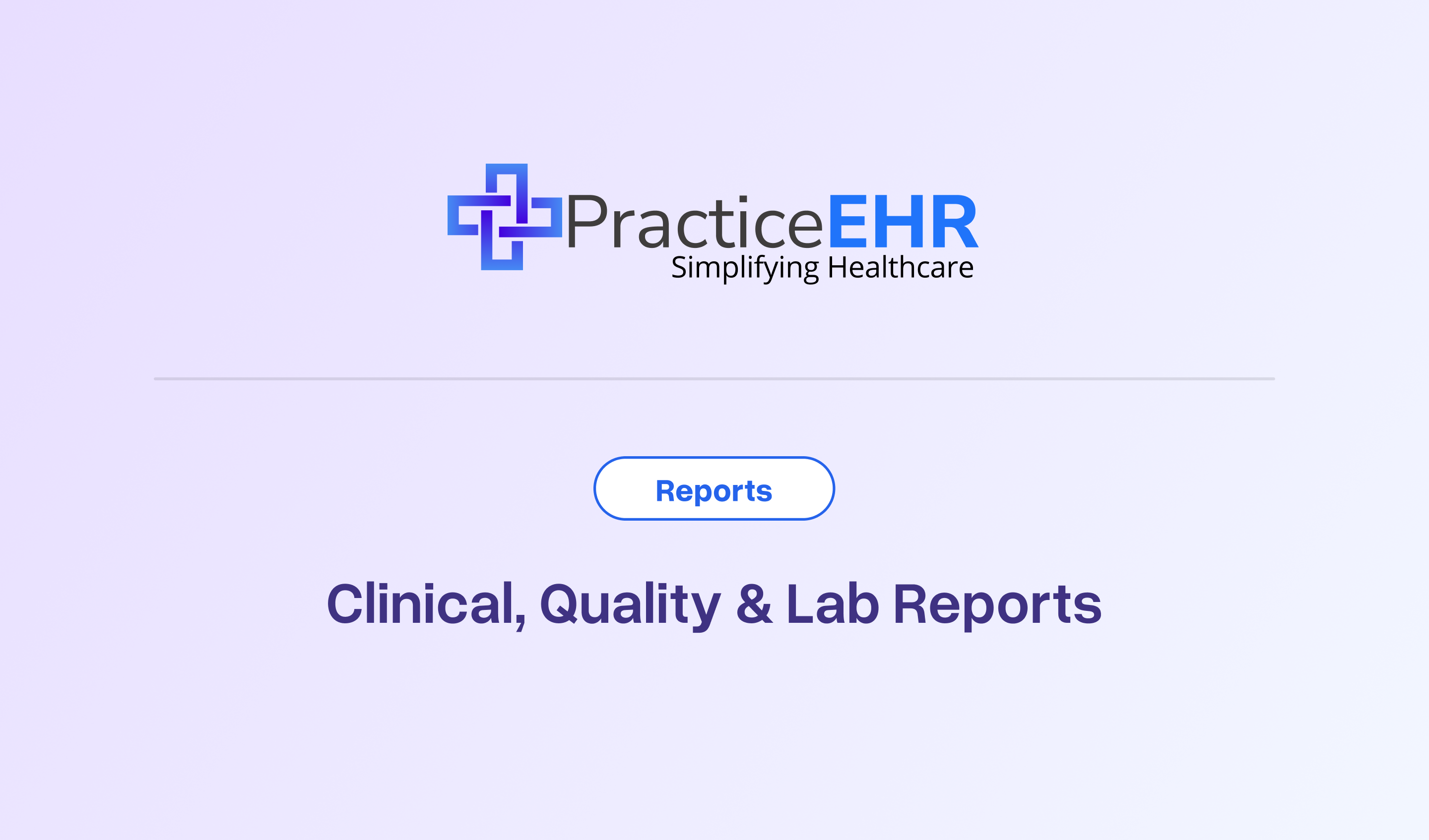 Clinical, Quality & Lab Reports