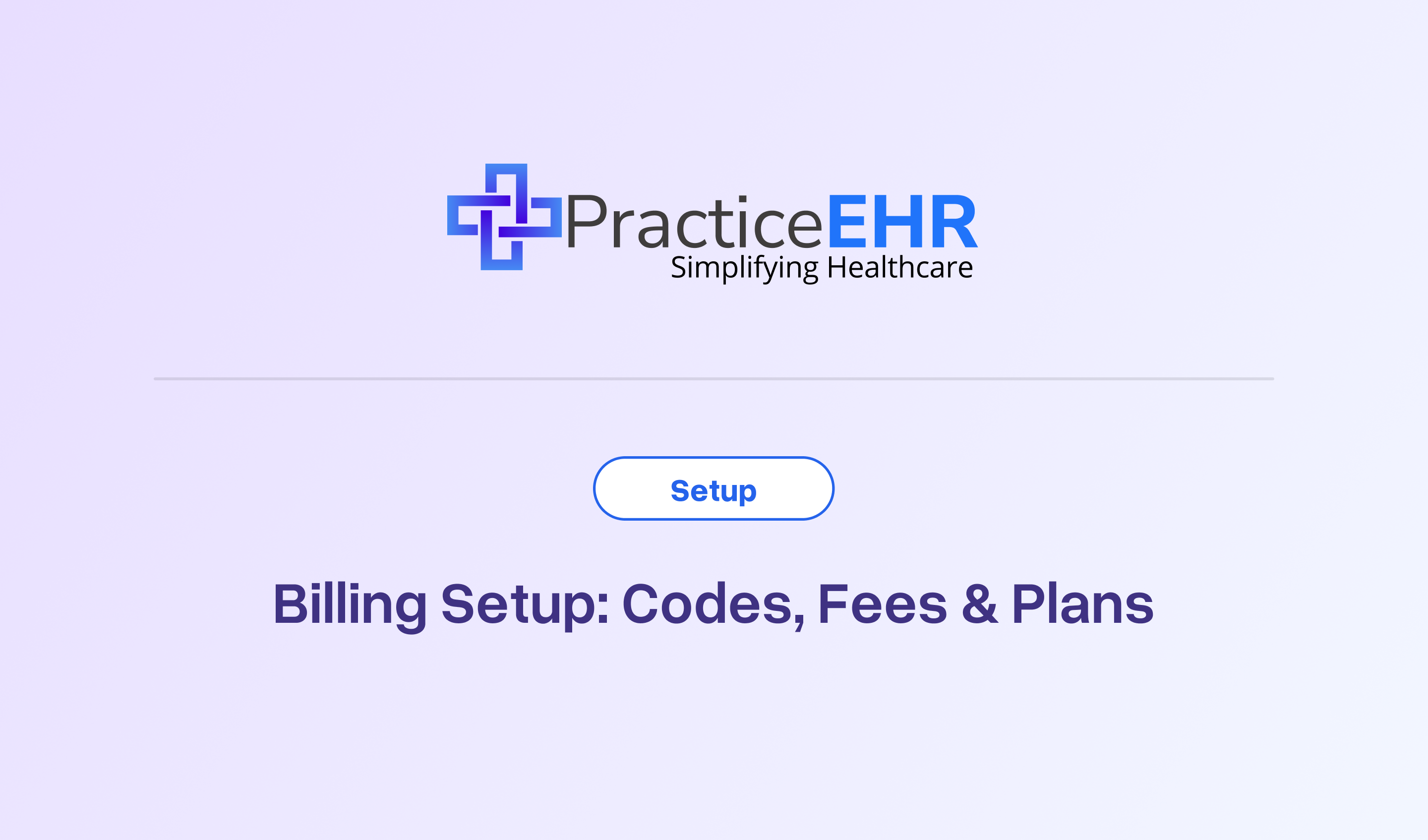 Billing Setup - Codes, Fees & Plans