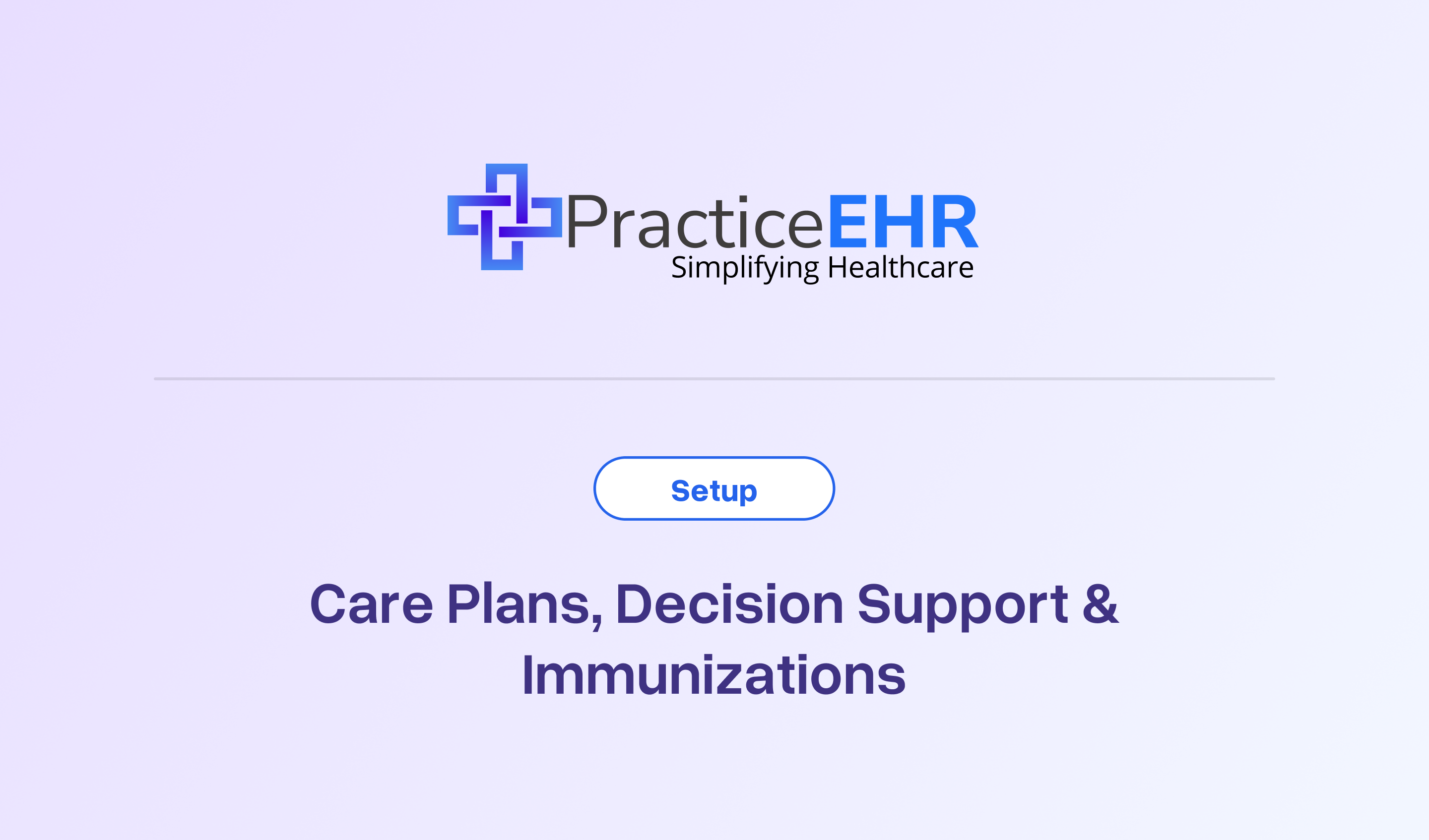 Care Plans, Decision Support & Immunizations