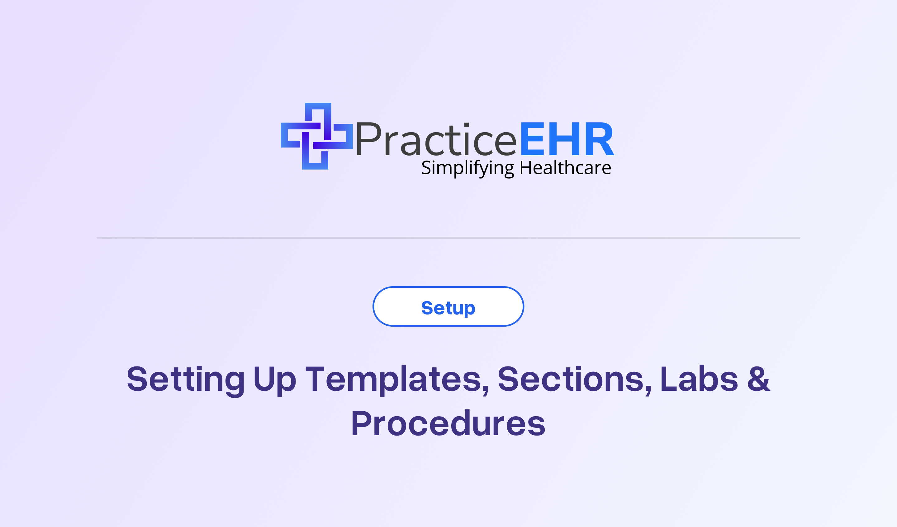 Setting Up Templates, Sections, Labs & Procedures